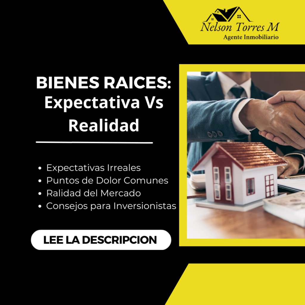 Bienes Raices: Expectativa Vs Realidad
